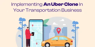 Ultimate Guide to Implementing an Uber Clone in Your Transportation Business